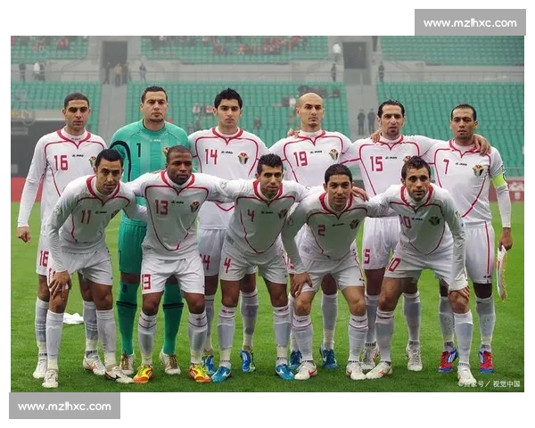 约旦对阵阿曼焦点之战西亚足球格局与晋级前景解析实力对比战术博弈